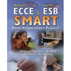 Smart Michigan ECCE & ESB B2 Exam Preparation & Practice - Student's Book Smart Michigan ECCE & ESB B2 Exam Preparation & Practice - Student's Book